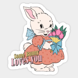 Some Bunny Loves You - Easter Bunny Cute Design Sticker